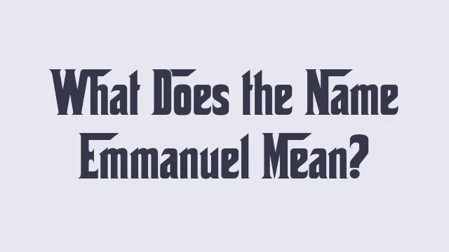 Meaning and significance of the name Emmanuel in different cultures.